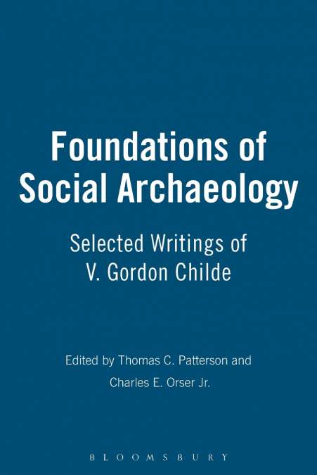FOUNDATIONS OF SOCIAL ARCHAEOLOGY