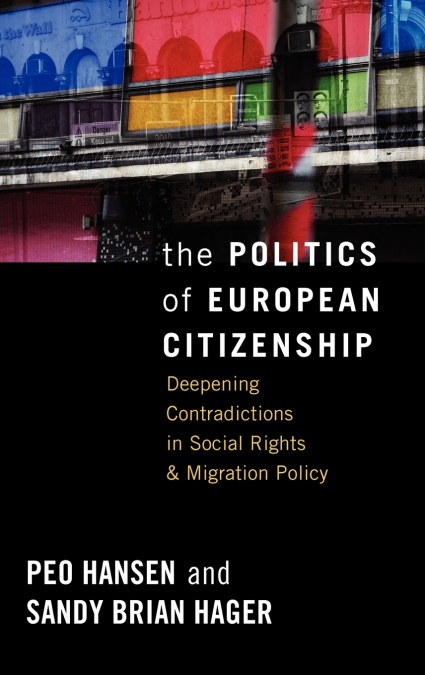 THE POLITICS OF EUROPEAN CITIZENSHIP