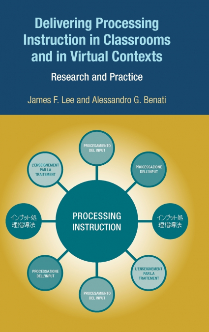 DELIVERING PROCESSING INSTRUCTION IN CLASSROOMS AND IN VIRTU