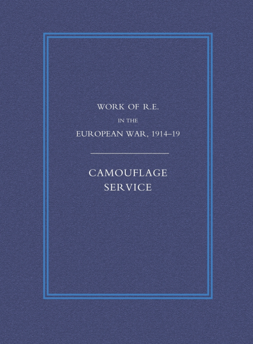 WORK OF THE ROYAL ENGINEERS IN THE EUROPEAN WAR 1914-1918