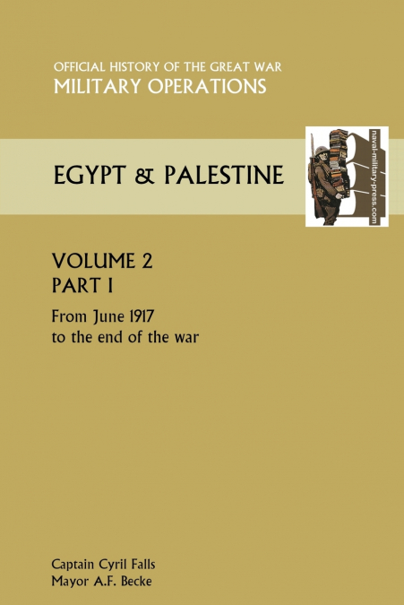 MILITARY OPERATIONS EGYPT & PALESTINE VOL II. PART I OFFICIA