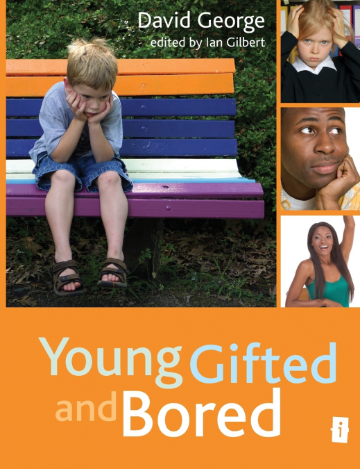YOUNG, GIFTED AND BORED