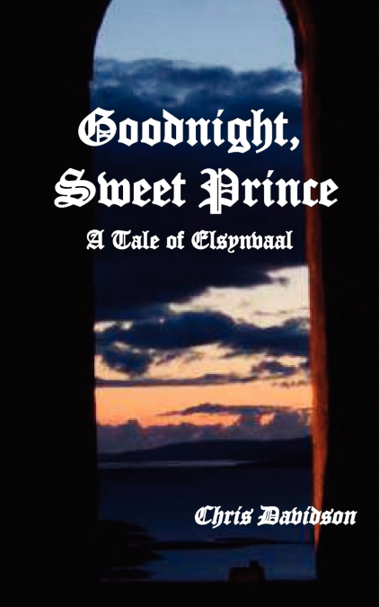 GOODNIGHT SWEET PRINCE