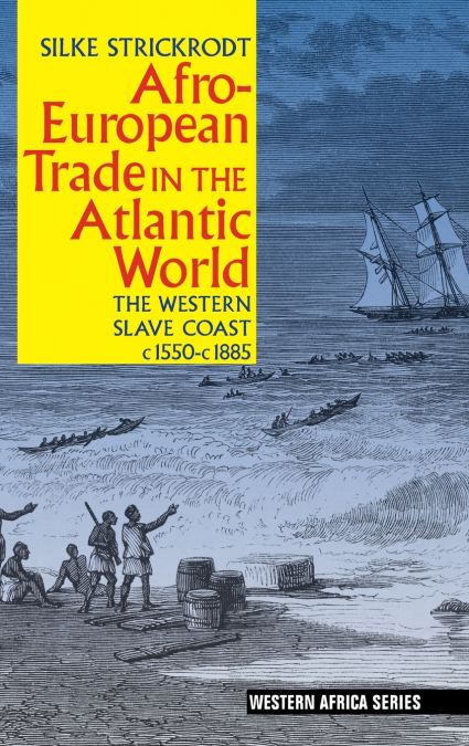 AFRO-EUROPEAN TRADE IN THE ATLANTIC WORLD
