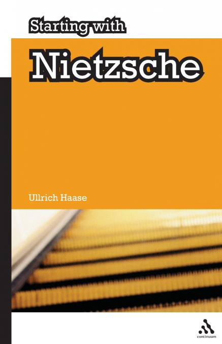 STARTING WITH NIETZSCHE