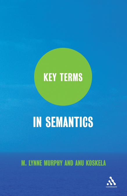 KEY TERMS IN SEMANTICS