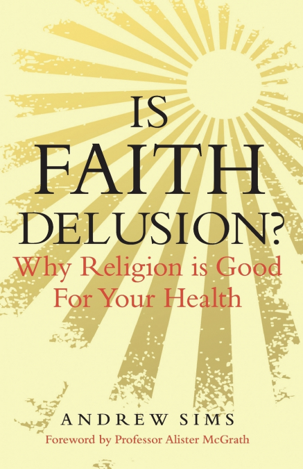 IS FAITH DELUSION?
