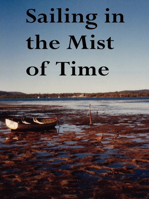 SAILING IN THE MIST OF TIME