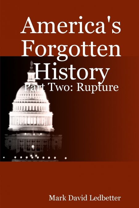 AMERICA?S FORGOTTEN HISTORY