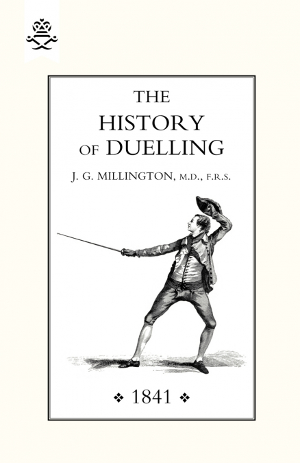 HISTORY OF DUELLING (1841) VOLUME 1