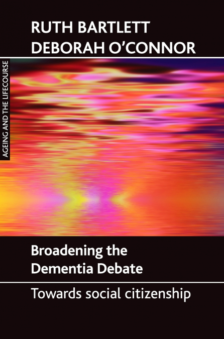 BROADENING THE DEMENTIA DEBATE