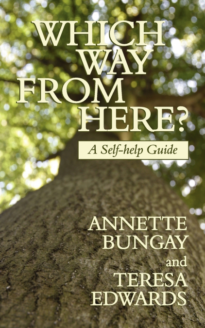 WHICH WAY FROM HERE? A SELF-HELP GUIDE