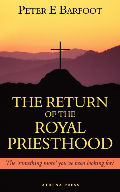 THE RETURN OF THE ROYAL PRIESTHOOD