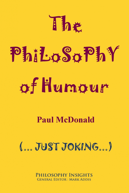 THE PHILOSOPHY OF HUMOUR