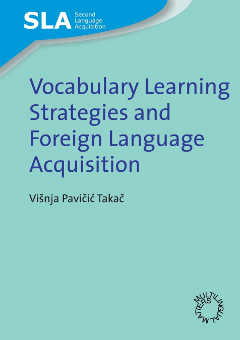 VOCABULARY LEARNING STRATEGIES AND FOREIGN LANGUAGE ACQUISIT
