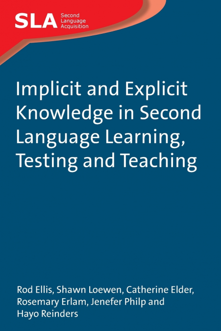 IMPLICIT AND EXPLICIT KNOWLEDGE IN SECOND LANGUAGE LEARNING,