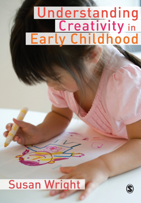 UNDERSTANDING CREATIVITY IN EARLY CHILDHOOD