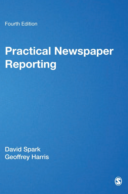 PRACTICAL NEWSPAPER REPORTING