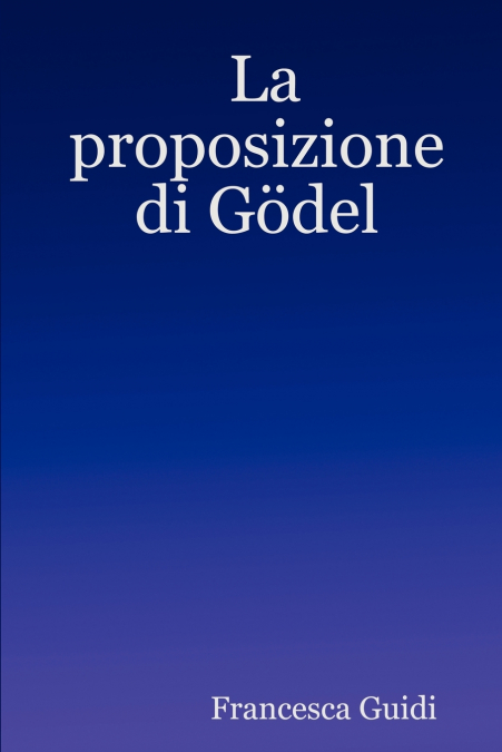 LA PROPOSIZIONE DI GODEL