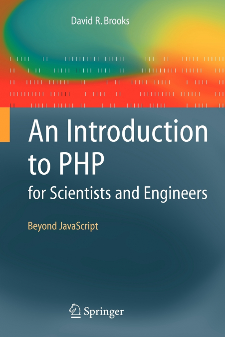 AN INTRODUCTION TO PHP FOR SCIENTISTS AND ENGINEERS