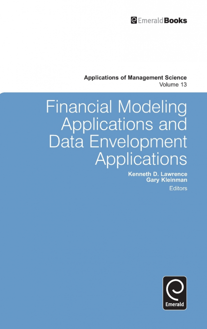 FINANCIAL MODELING APPLICATIONS AND DATA ENVELOPMENT APPLICA