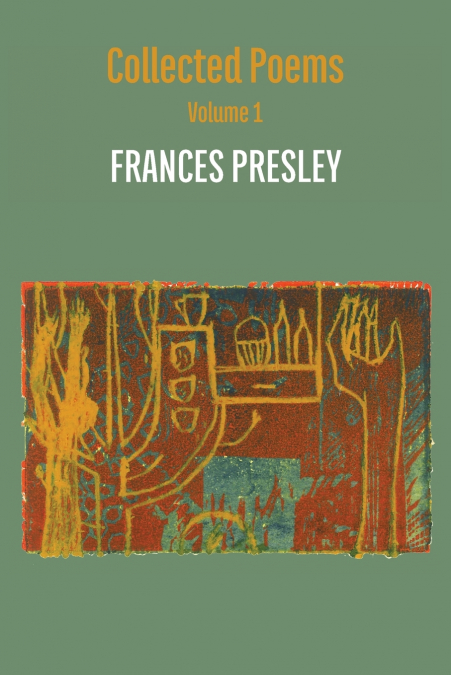 COLLECTED POEMS, VOLUME 1