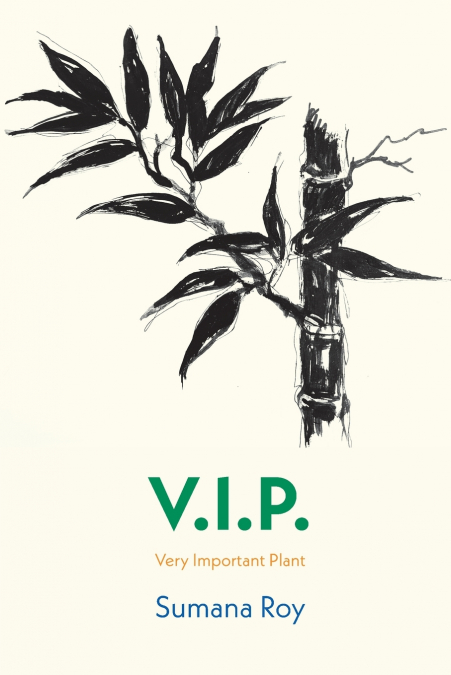V.I.P. VERY IMPORTANT PLANT