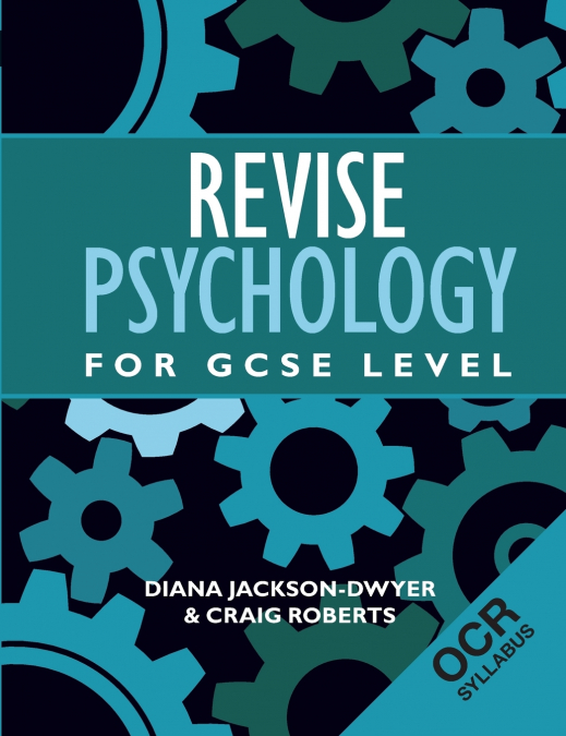 REVISE PSYCHOLOGY FOR GCSE LEVEL