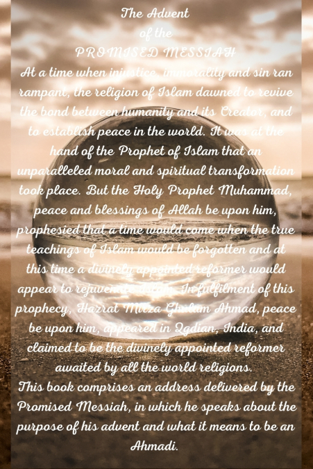 THE ADVENT OF THE PROMISED MESSIAH