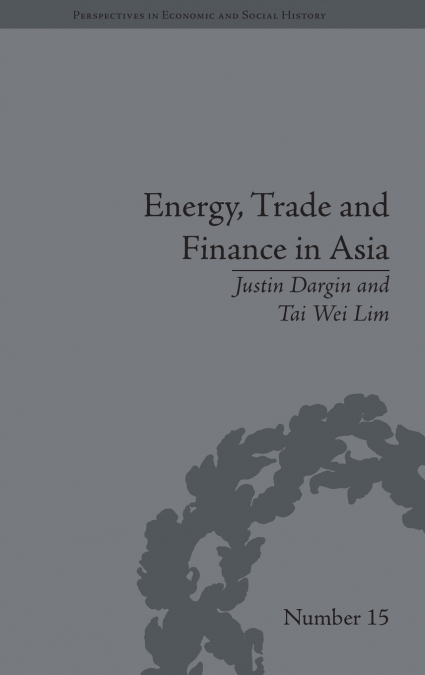 ENERGY, TRADE AND FINANCE IN ASIA