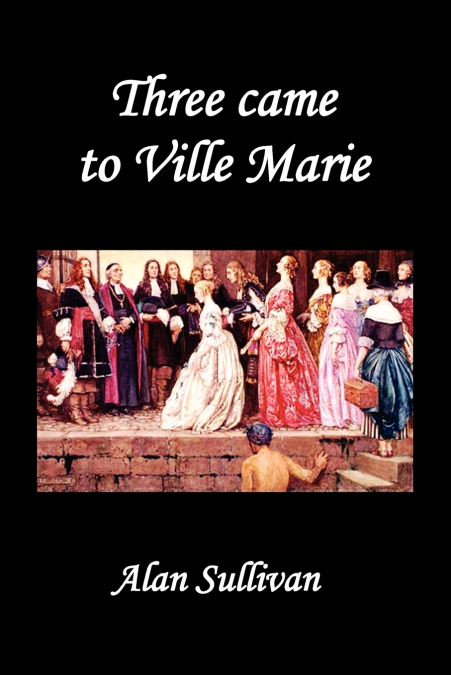 THREE CAME TO VILLE MARIE