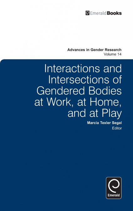INTERACTIONS AND INTERSECTIONS OF GENDERED BODIES AT WORK, A