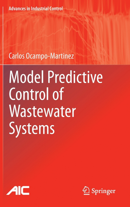 MODEL PREDICTIVE CONTROL OF WASTEWATER SYSTEMS