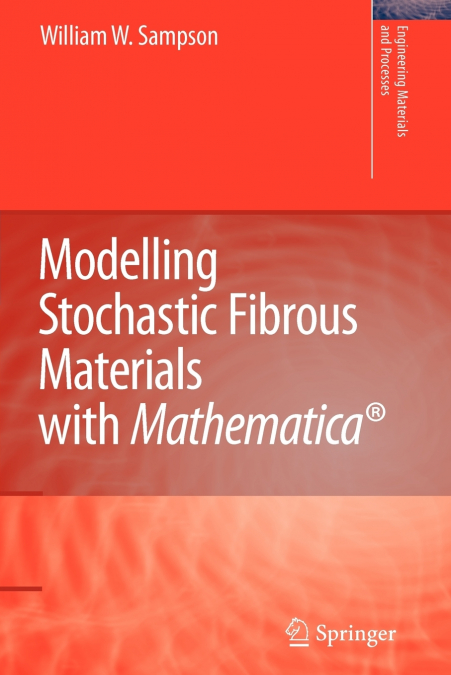 MODELLING STOCHASTIC FIBROUS MATERIALS WITH MATHEMATICA�