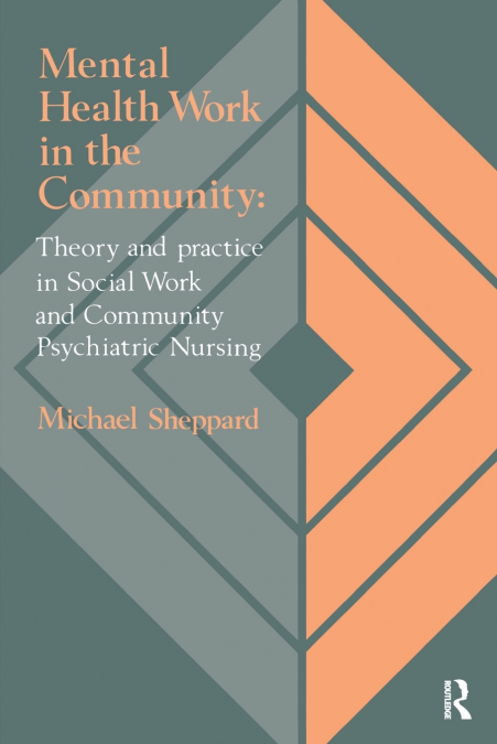 MENTAL HEALTH WORK IN THE COMMUNITY