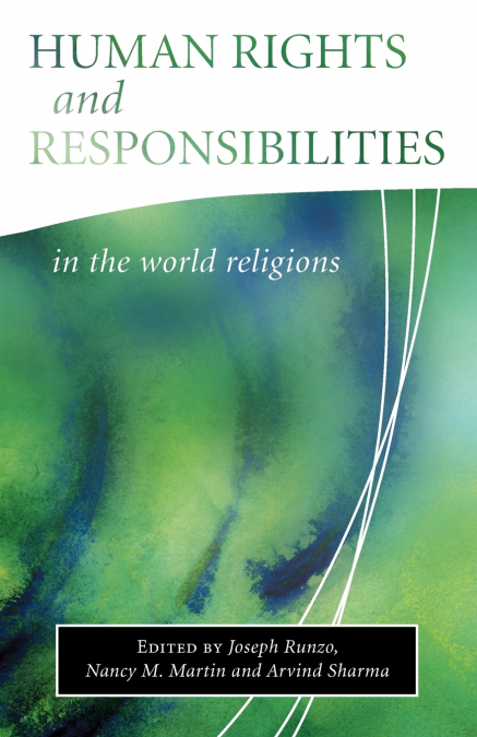 HUMAN RIGHTS AND RESPONSIBILITIES IN WORLD RELIGIONS
