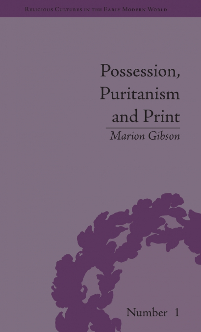 POSSESSION, PURITANISM AND PRINT