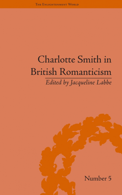 CHARLOTTE SMITH IN BRITISH ROMANTICISM
