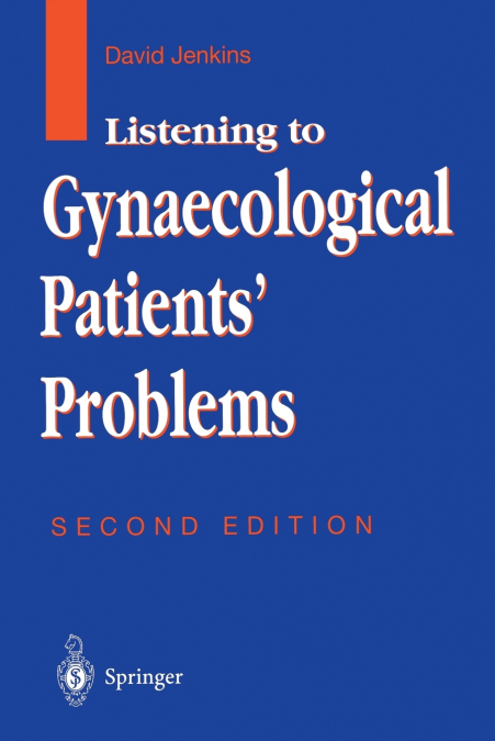 LISTENING TO GYNAECOLOGICAL PATIENTS? PROBLEMS