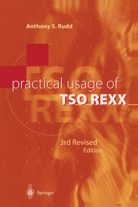 PRACTICAL USAGE OF TSO REXX