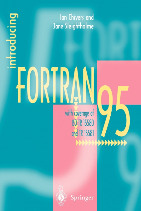 INTRODUCING FORTRAN 95