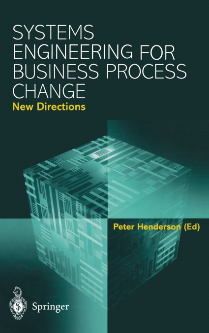 SYSTEMS ENGINEERING FOR BUSINESS PROCESS CHANGE