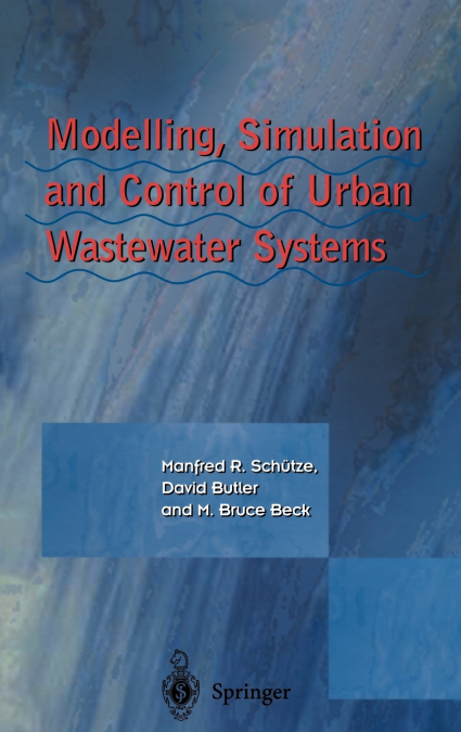 MODELLING, SIMULATION AND CONTROL OF URBAN WASTEWATER SYSTEM