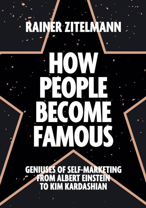 HOW PEOPLE BECOME FAMOUS