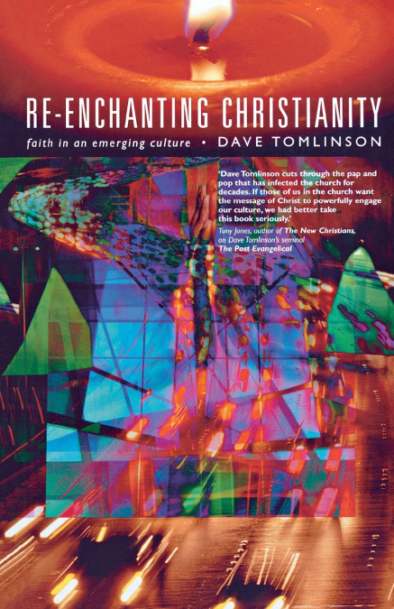 RE-ENCHANTING CHRISTIANITY