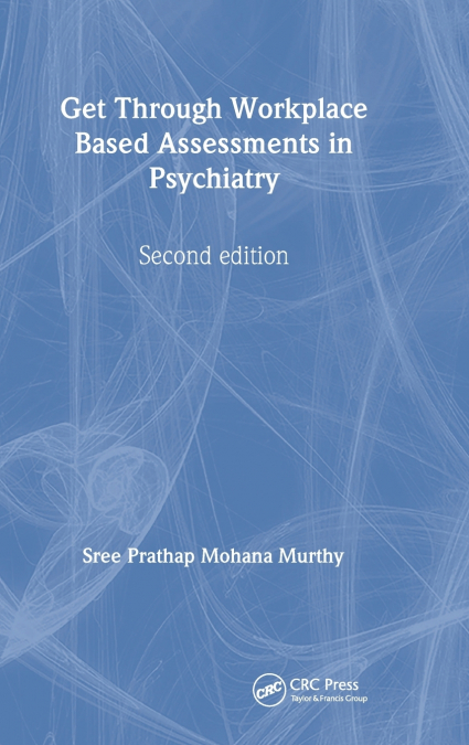GET THROUGH WORKPLACE BASED ASSESSMENTS IN PSYCHIATRY, SECON