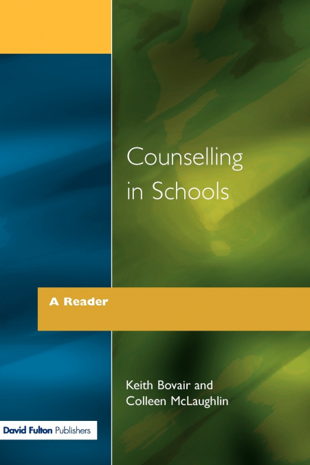 COUNSELLING IN SCHOOLS - A READER