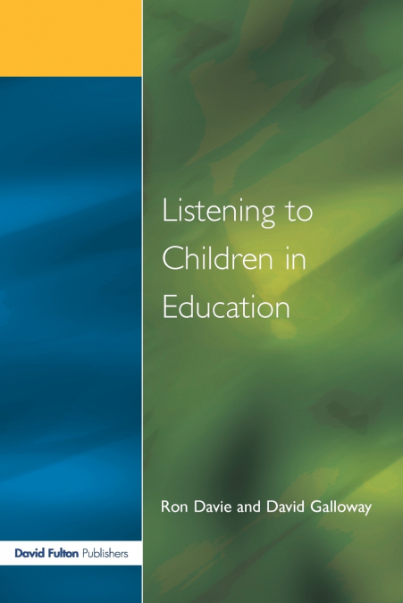 LISTENING TO CHILDREN IN EDUCATION