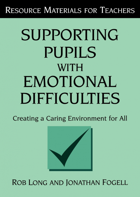 SUPPORTING PUPILS WITH EMOTIONAL DIFFICULTIES