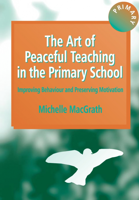 THE ART OF PEACEFUL TEACHING IN THE PRIMARY SCHOOL